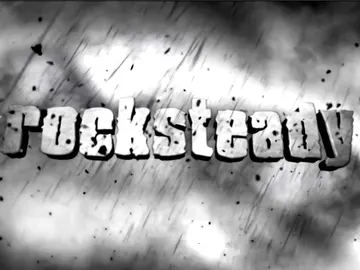 Rocksteady Rocksteady