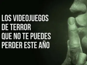 Los videojuegos de terror que no te puedes perder este año Los videojuegos de terror que no te puedes perder este año
