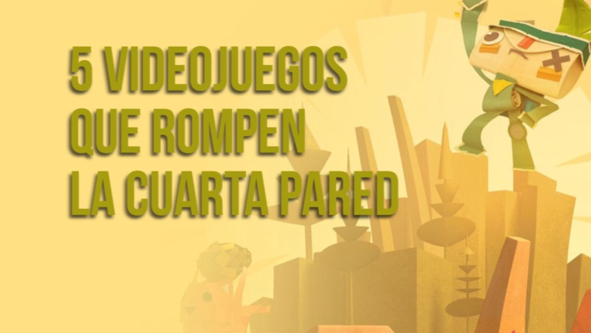 5 juegos que rompen la cuarta pared