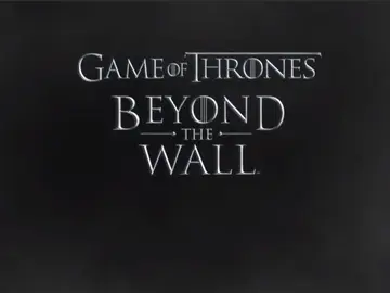 Game of Thrones: Beyond the Wall Game of Thrones: Beyond the Wall