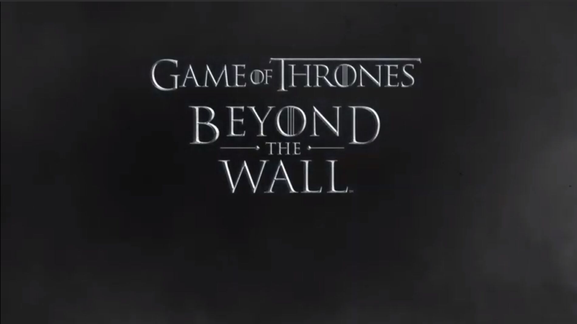 Game of Thrones: Beyond the Wall