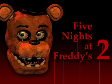 Five Nights at Freddy’s 2 Five Nights at Freddy’s 2