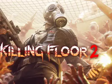 Killing Floor 2 Killing Floor 2