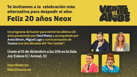 Compra ya tus entradas para despedir el año con Feliz 20 años Neox Compra ya tus entradas para despedir el año con Feliz 20 años Neox