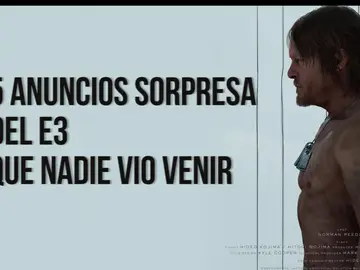 Anuncios sorpresa del E3 Anuncios sorpresa del E3
