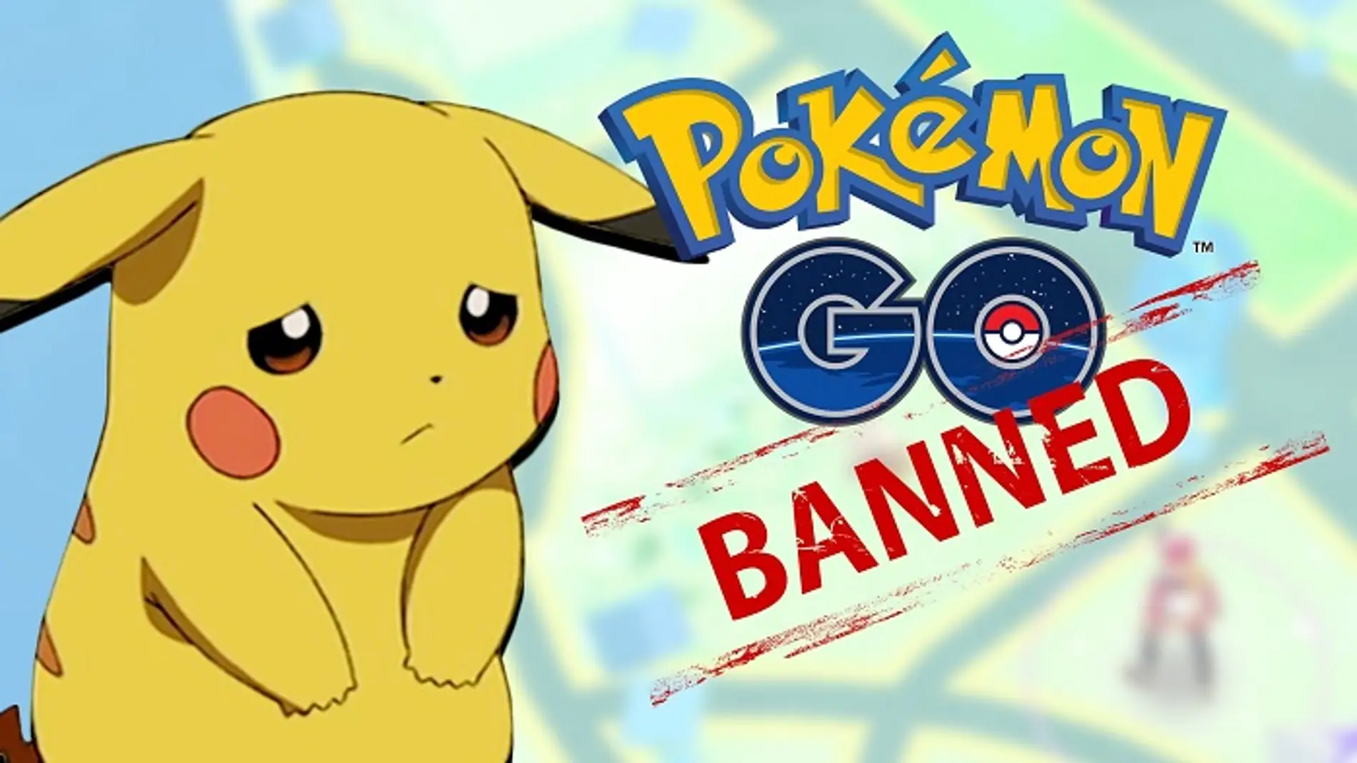 Pikachu baneado de Pokémon GO