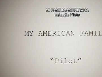 El piloto de Mi familia americana El piloto de Mi familia americana