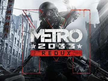 Metro 2033 Redux Metro 2033 Redux